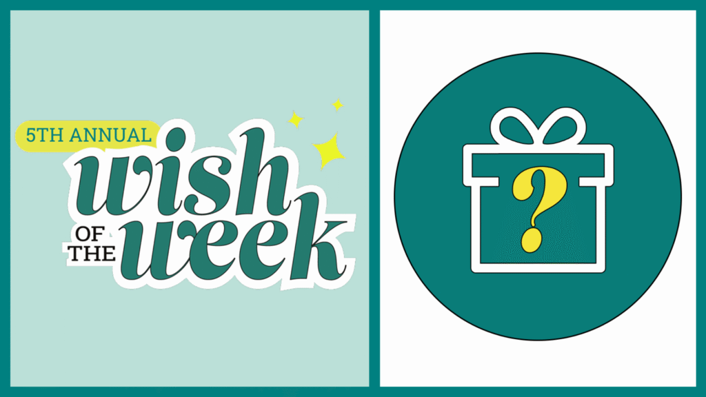 5th Annual Wish of the Week
