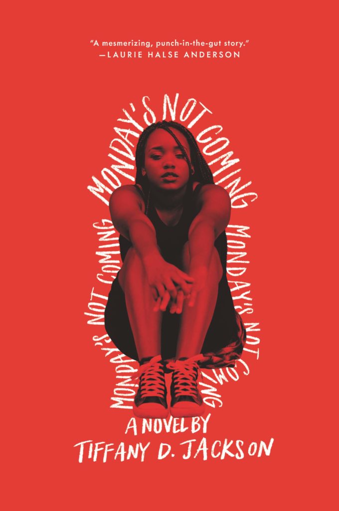 Monday's Not Coming by Tiffany D. Jackson, Black author